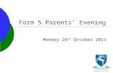 Form 5 Parents’ Evening Monday 24 th October 2011.