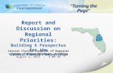 Report and Discussion on Regional Priorities: Building A Prospectus for the Central Florida Partnership Central Florida Congress of Regional Leaders “Turning.