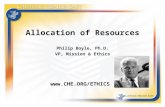 Allocation of Resources Philip Boyle, Ph.D. VP, Mission & Ethics .