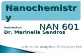 Instructor: Dr. Marinella Sandros 1 Nanochemistry NAN 601 Lecture 18: Analytical Techniques Part 1.