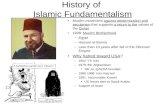 History of Islamic Fundamentalism Muslim movement against westernization and secularism that supports a return to the values of the Quran 1928: Muslim.