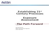 Establishing 21 st Century Processes Exposure Assessment The Path Forward August 2009 Dan Field, NA.3.6 NNSA Chief Industrial Hygienist Chair, DOE IHCC.