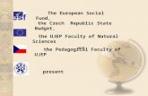 The European Social Fund, the Czech Republic State Budget, the UJEP Faculty of Natural Sciences and the Pedagogical Faculty of UJEP present.