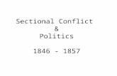 Sectional Conflict & Politics 1846 - 1857. Wedges of Separation North vs. South suspicious gov’t to advance their interests –South -Thomas Kettell’s –