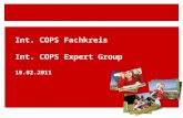 1 Int. COPS Fachkreis Int. COPS Expert Group 10.02.2011.