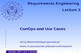 ConOps and Use Cases Copyright, 2003 © Jerzy R. Nawrocki Jerzy.Nawrocki@put.poznan.pl  Requirements Engineering.