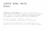 SUPER BOWL MATH Name: IMPORTANT Q3 ASSIGNMENT: Use a photo found online, a photo you take or the given topics to collect information about Sunday’s Super.