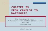 Pearson Education, Inc, publishing as Longman © 2008 CHAPTER 29 FROM CAMELOT TO WATERGATE The American Nation: A History of the United States, 13th edition.
