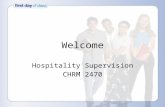 Welcome Hospitality Supervision CHRM 2470. Agenda Ground Rules Information Card Warm Up Activity Syllabus Review Chapter 1: Restaurant and Foodservice.