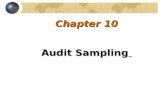Chapter 10 Audit Sampling. Introduction Overview of Audit Sampling Definition Population Nonsampling and Sampling Risk Assessing control risk to high.
