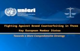 Fighting Against Brand Counterfeiting in Three Key European Member States Towards a More Comprehensive Strategy.