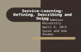 St. Ambrose University April 6, 2015 Susan and Rob Shumer Service-Learning: Defining, Describing and Doing.