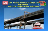One Corps Serving The Army and the Nation Tulsa District The Tulsa District Corps of Engineers and Its Cooperative Partners.