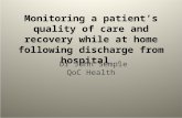 Monitoring a patient’s quality of care and recovery while at home following discharge from hospital. Dr John Semple QoC Health.