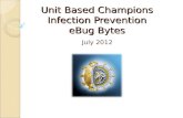 Unit Based Champions Infection Prevention eBug Bytes July 2012.