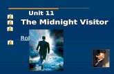 Unit 11 Unit 11 The Midnight Visitor The Midnight Visitor Robert Arthur Robert Arthur Robert Arthur Robert Arthur.