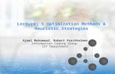 Lecture: 5 Optimization Methods & Heuristic Strategies Ajmal Muhammad, Robert Forchheimer Information Coding Group ISY Department.