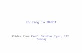 Routing in MANET Slides from Prof. Sridhar Iyer, IIT Bombay.