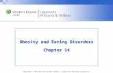 Copyright © 2014 Wolters Kluwer Health | Lippincott Williams & Wilkins Obesity and Eating Disorders Chapter 14.
