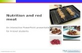 Nutrition and red meat An interactive PowerPoint presentation for A-level students meatandeducation.com 2012.