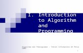 1 I.Introduction to Algorithm and Programming Algoritma dan Pemrograman – Teknik Informatika UK Petra 2009.