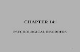 1 CHAPTER 14: PSYCHOLOGICAL DISORDERS. 2 What characteristics mark psychological well-being? 1.Self-acceptance. 2.Positive relations with others. 3.Autonomy.