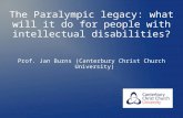 The Paralympic legacy: what will it do for people with intellectual disabilities? Prof. Jan Burns (Canterbury Christ Church University)