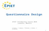 1 Questionnaire Design K Alpers, C Campese, P McKeown, V Bremer, V Prikazsky EPIET Introductory Course 2010 Lazareto, Menorca.