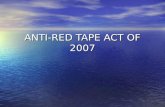 ANTI-RED TAPE ACT OF 2007. Administrative Order 241 (Oct 2, 2008) Mandating the Speedy Implementation of RA No. 9485 otherwise known as the “Anti-Red.