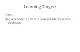 Learning Target: I can… Use a proportion to find percent increase and decrease.