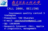 1 CALL 2006, BEIJING Courseware quality control Strategies Presenter: YAO Chunzhen E-mail: yaochunzhen@gmail.comyaochunzhen@gmail.com QQ: 15638599 Research.