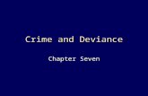 Crime and Deviance Chapter Seven. Copyright © 2004 by Nelson, a division of Thomson Canada Outline  What is Deviance?  Functionalist Perspectives