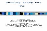 Getting Ready For HR1 Prepared for: California Department of Alcohol and Drug Programs Prepared by: EMT Group, Inc. and Consultants 391 South Lexington.