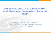 Peggy Pan & JIA Yinghua Institute of High Energy Physics April, 2014.