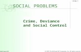 Slide 1 © 2005 The McGraw-Hill Companies, Inc. All rights reserved. McGraw-Hill Slide 1 SOCIAL PROBLEMS Crime, Deviance and Social Control.