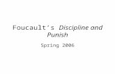 Foucault’s Discipline and Punish Spring 2006. About the Author To the extent that Foucault fits into the philosophical tradition, it is the critical tradition.