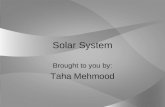 Solar System Brought to you by: Taha Mehmood. Agenda Solar System Theories of Solar System Classification of Solar System Sun Planets Movement of Planets.