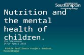 Nutrition and the mental health of children. Jim Stevenson 24/25 April 2015 Pinkie Resilience Project Seminar, Musselburgh.
