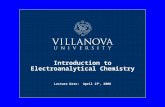 Nov 16, 2004 Introduction to Electroanalytical Chemistry Lecture Date: April 27 h, 2008.