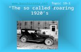 Www.buschistory.net Topic 19-1 “The so called roaring 1920’s”