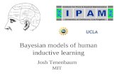 Bayesian models of human inductive learning Josh Tenenbaum MIT.