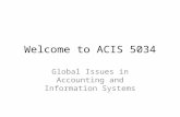 Welcome to ACIS 5034 Global Issues in Accounting and Information Systems.