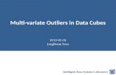 Intelligent Data Systems Laboratory Multi-variate Outliers in Data Cubes 2012-03-05 JongHeum Yeon.