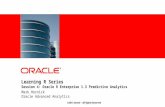 ©2013 Oracle – All Rights Reserved Learning R Series Session 4: Oracle R Enterprise 1.3 Predictive Analytics Mark Hornick Oracle Advanced Analytics.