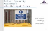 1 Driver Security Awareness /On-the-spot Fines Jean Shannon Inspector ADR Enforcement.
