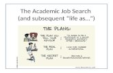 The Academic Job Search (and subsequent “life as…”)