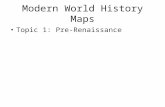 Modern World History Maps Topic 1: Pre-Renaissance.