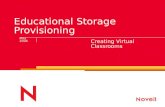 Educational Storage Provisioning Creating Virtual Classrooms May 2004.