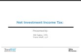 Net Investment Income Tax: Presented by: Bill Hattox, CPA Travis Wolff, LLP.