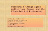 Becoming a Change Agent within your Campus and the Financial Aid Profession Nathan R. Basford Jr. Florida State University Michael J. Bennett St Petersburg.